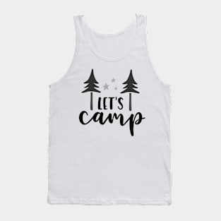 Let's Camp! Outdoors Shirt, Hiking Shirt, Adventure Shirt Tank Top